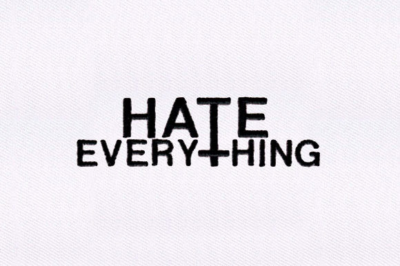 Hate Everything Text: A Bold Embroidery Statement